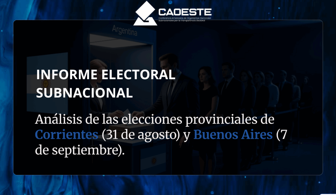 Informe Electoral Subnacional – Argentina 2025 «Corrientes y la Provincia de Buenos Aires»