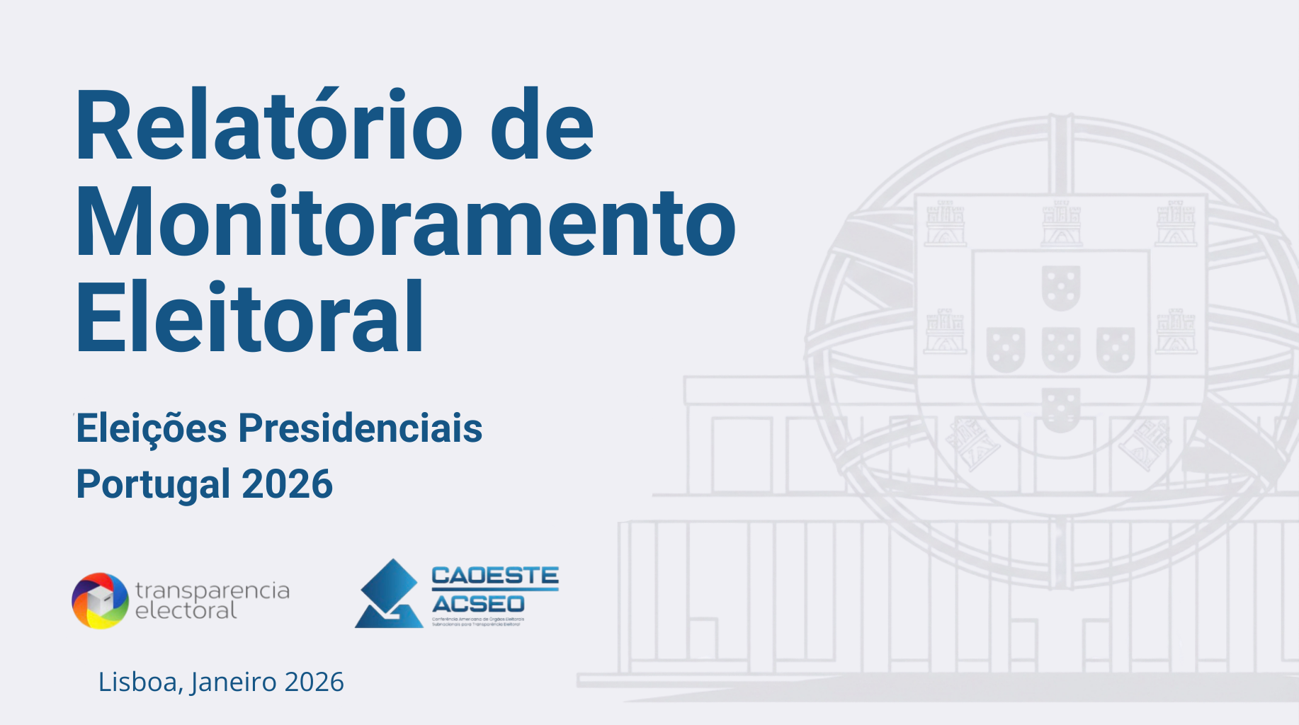 Relatório de Monitoramento Eleitoral das Eleições Presidenciais de Portugal 2026
