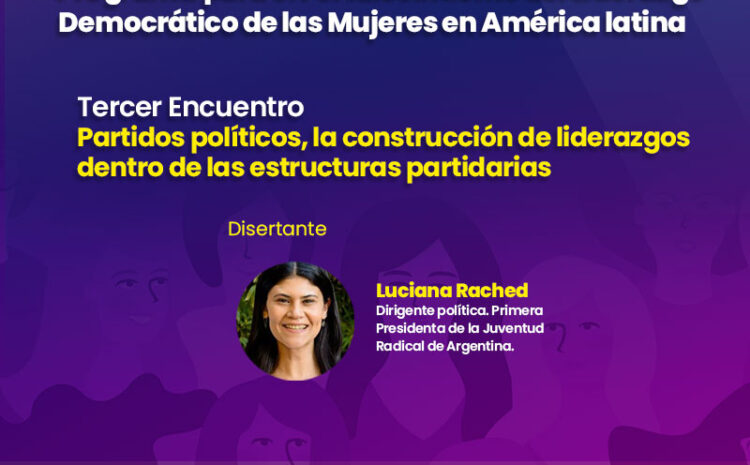  Tercer Encuentro de la II Edición del «Programa para el Fortalecimiento del Liderazgo Democrático de las Mujeres en América latina»